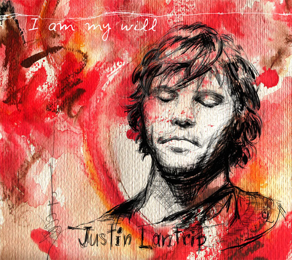 JUSTIN LANTRIP: I am my will