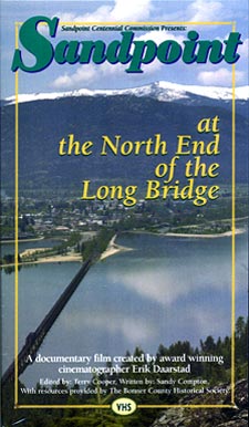 Sandpoint, at the North End of the Long Bridge VHS