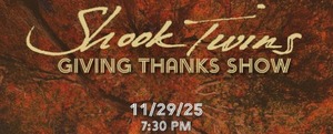 Shook Twins: Giving Thanks