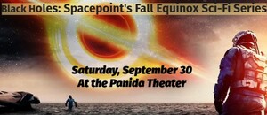 Black Holes: Spacepoint's Fall Equinox Series