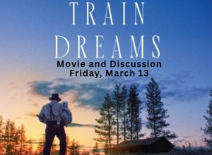 Train Dreams: Movie & Discussion