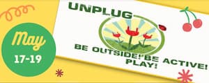 Unplug, Be Outside & Be Active